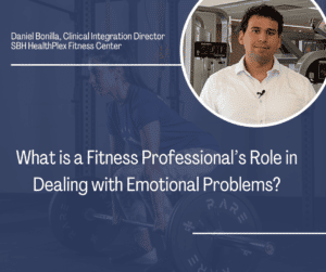 What is a Fitness Professional's Role in Dealing with Emotional Problems?